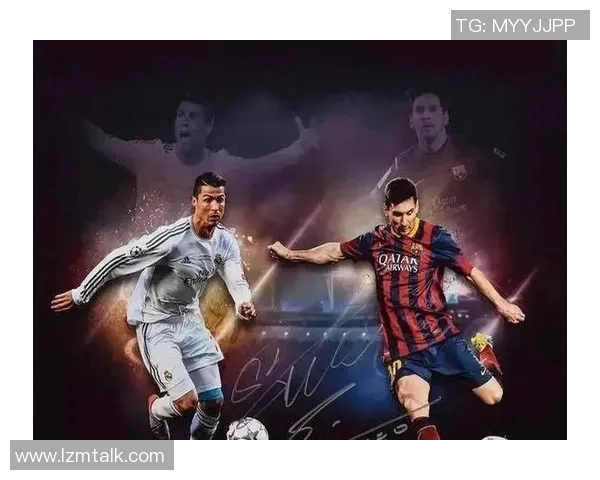 全球足球明星盘点全解析从梅西到C罗的传奇之路与辉煌成就 全球足球明星盘点全解析从梅西到C罗的传奇之路与辉煌成就